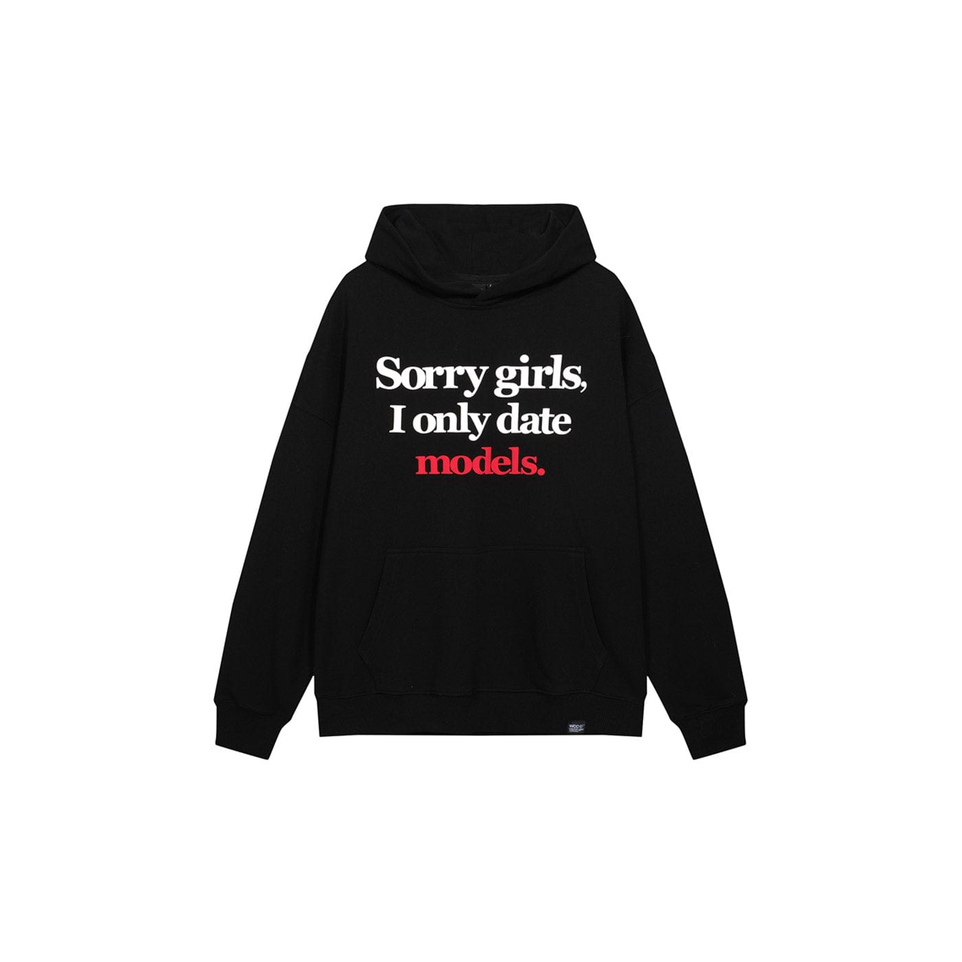 WCC Sorry Girls I Only Date Models Slogan Hoodie