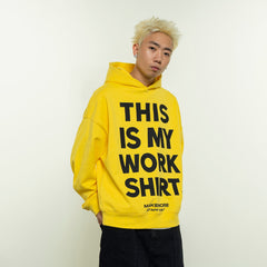 MAKEMORE THIS IS MY WORK SHIRT Hoodie