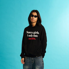 WCC Sorry Girls I Only Date Models Slogan Hoodie