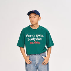 WCC Sorry Girls I Only Date Models Slogan T-Shirt