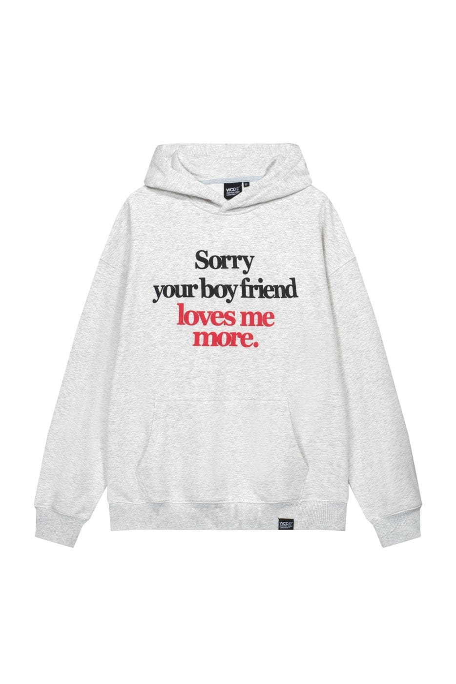 WCC Sorry Your Boyfriend Loves Me More Hoodie