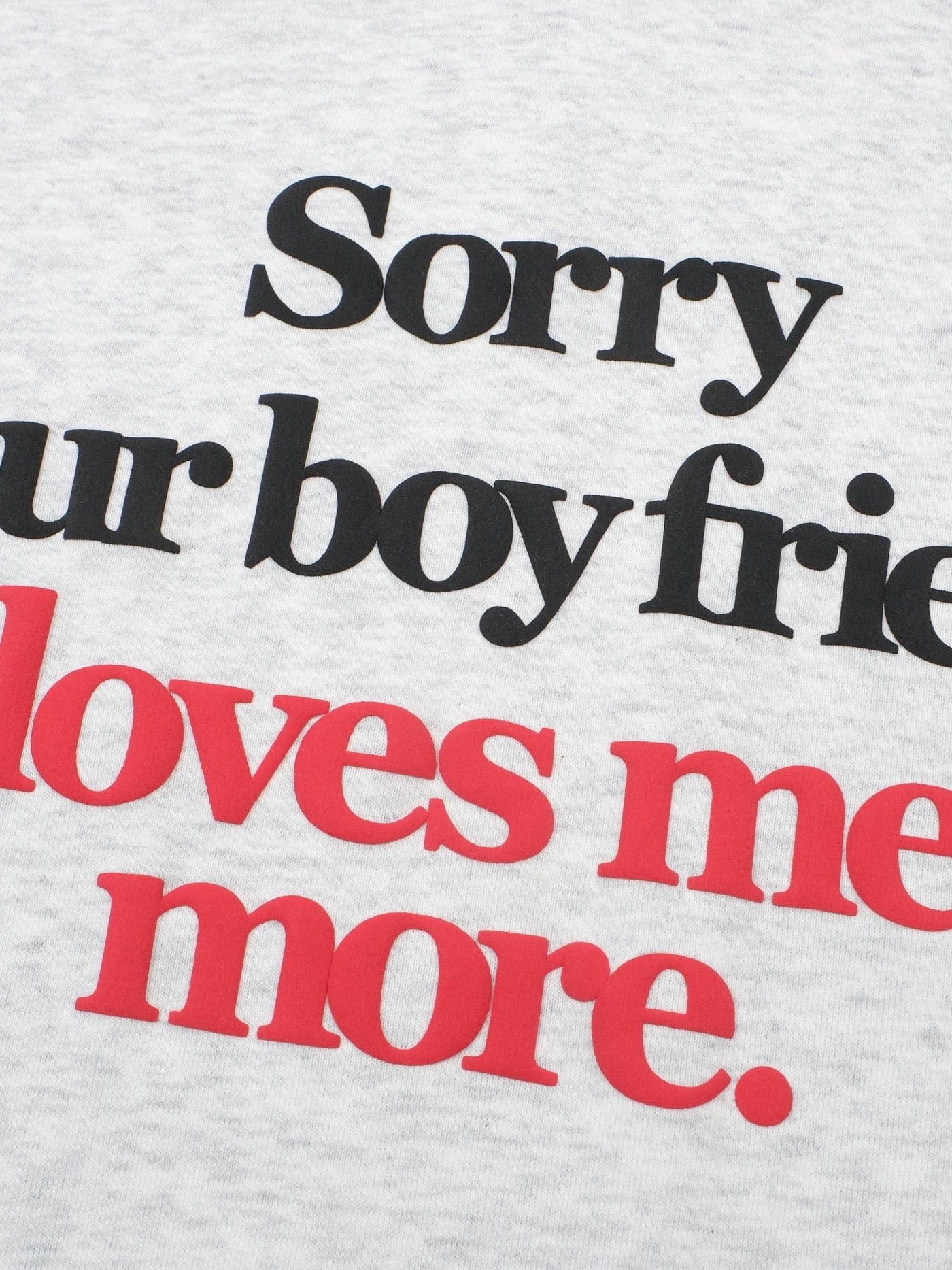 WCC Sorry Your Boyfriend Loves Me More Hoodie